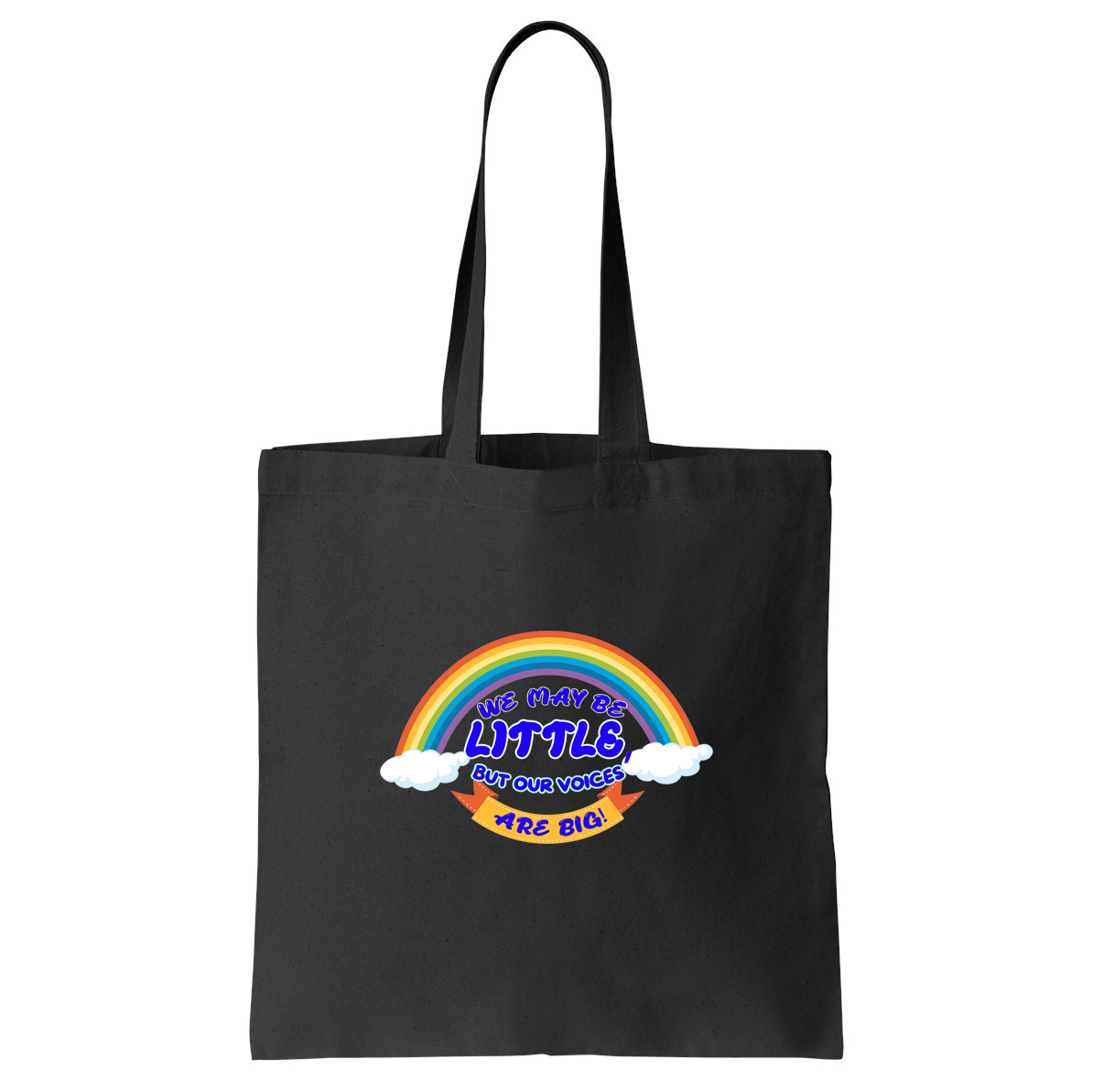 We May Be Little But Our Voices Are Big Tote Bag