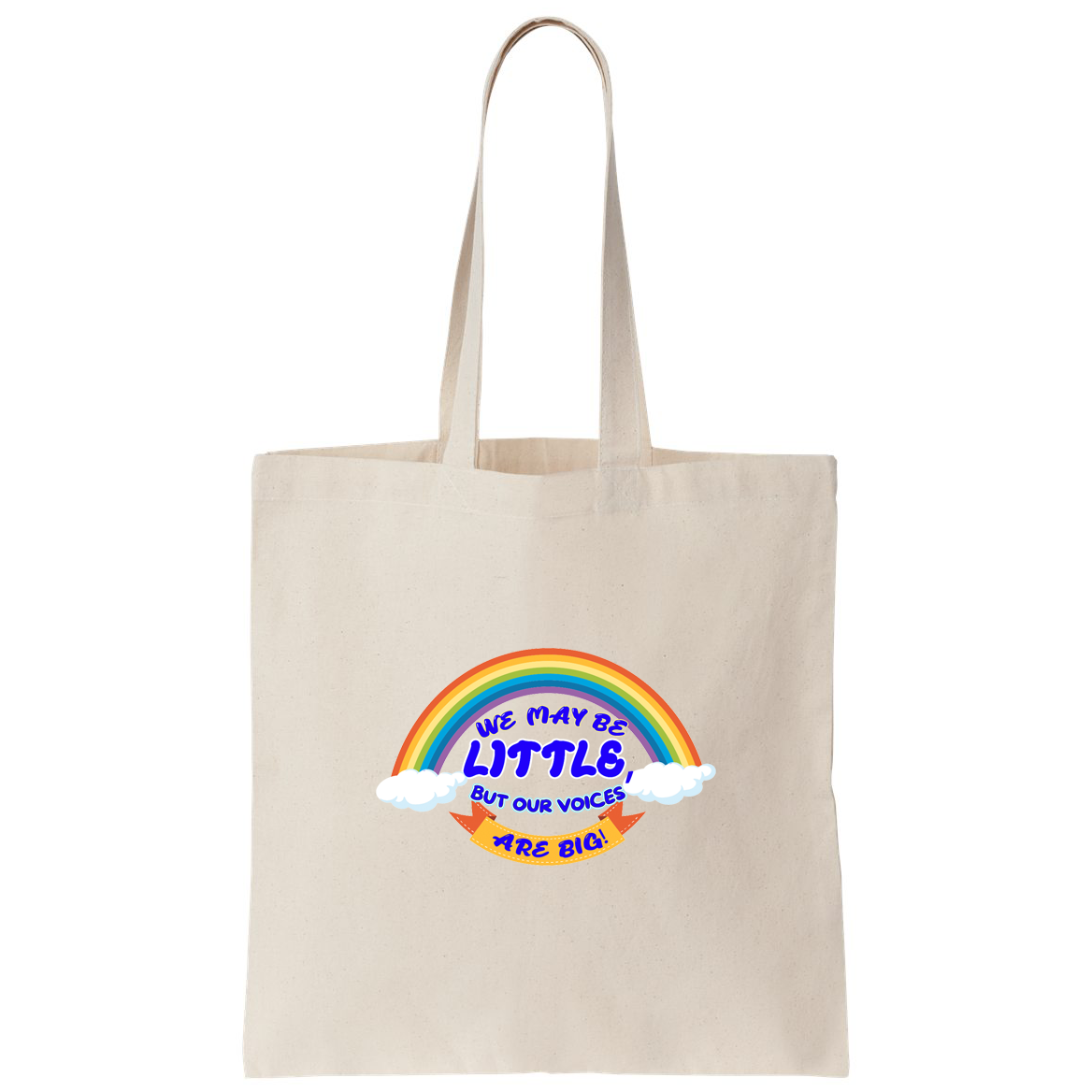 We May Be Little But Our Voices Are Big Tote Bag