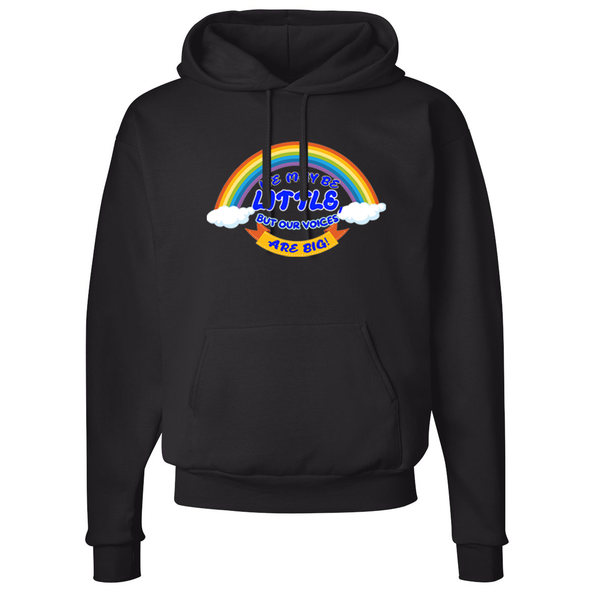 We May Be Little But Our Voices Are Big Hooded Sweatshirt