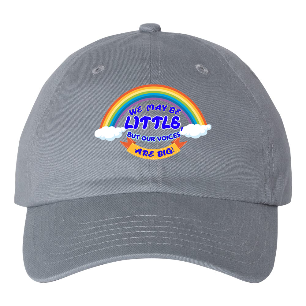 We May Be Little But Our Voices Are Big Brushed Twill Cap