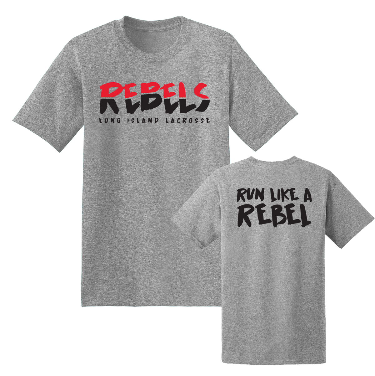 Rebels Lacrosse "Run like a Rebel"  T-Shirt